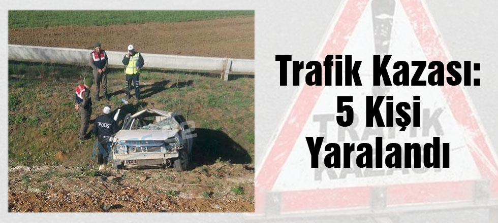 Trafik Kazası: 5 Yaralı
