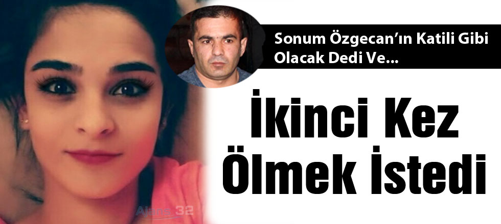 İkinci Kez Ölmek İstedi
