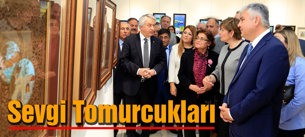 “Sevgi Tomurcukları” Sergisi Açıldı