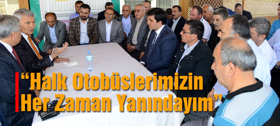 Halk Otobüslerimizin Her Zaman Yanındayım