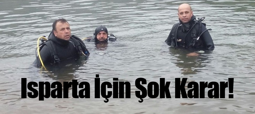 Isparta İçin Şok Karar!