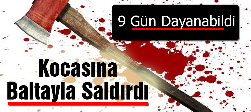 9 Gün Dayanabildi