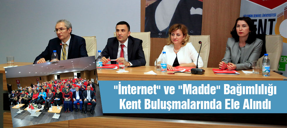 "İnternet" ve "Madde" Bağımlılığı Kent Buluşmalarında Ele Alındı