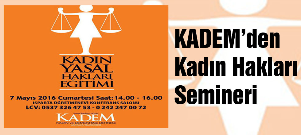 KADEM'den Kadın Hakları Semineri