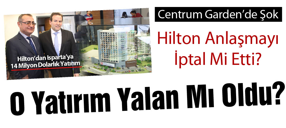 Hilton Yatırımı Yalan Mı Oldu?