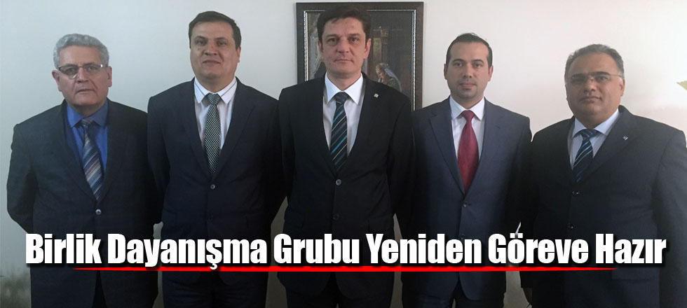 Birlik Dayanışma Grubu Yeniden Göreve Hazır