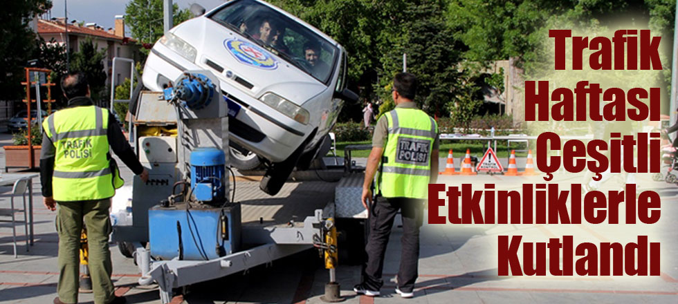 Trafik Haftası Çeşitli Etkinliklerle Kutlandı