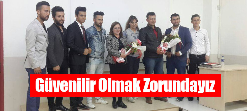 Güvenilir Olmak Zorundayız