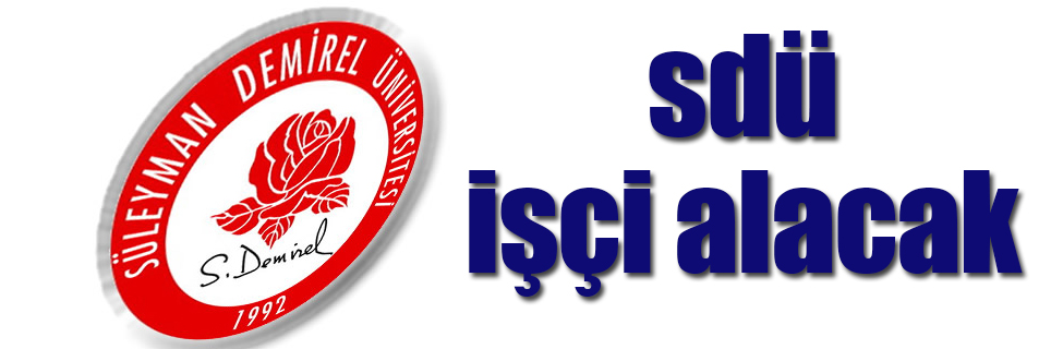 SDÜ 110 Geçici İşçi Alacak