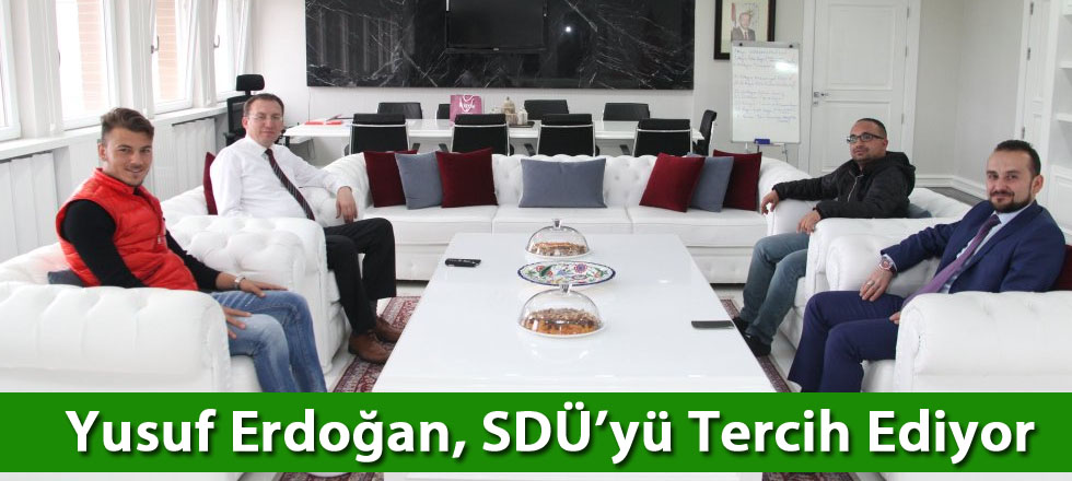 Yusuf Erdoğan, SDÜ’yü Tercih Ediyor