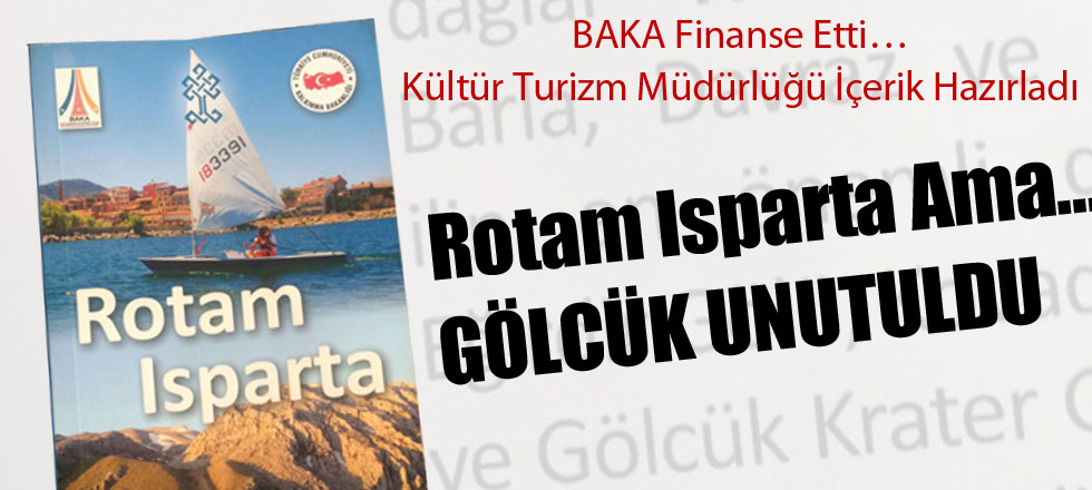 Rotam Isparta Ama… GÖLCÜK UNUTULDU