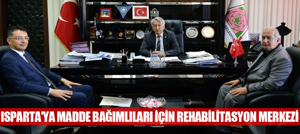Isparta'ya Madde Bağımlıları İçin Rehabilitasyon Merkezi