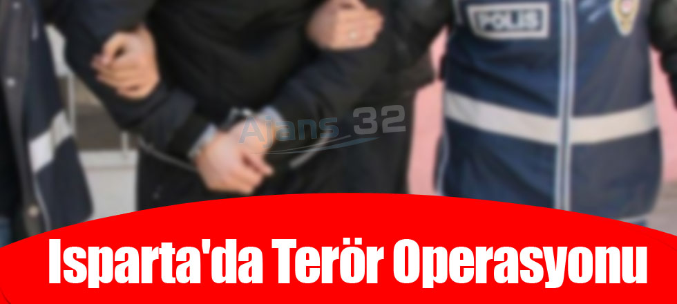 Isparta'da Terör Operasyonu