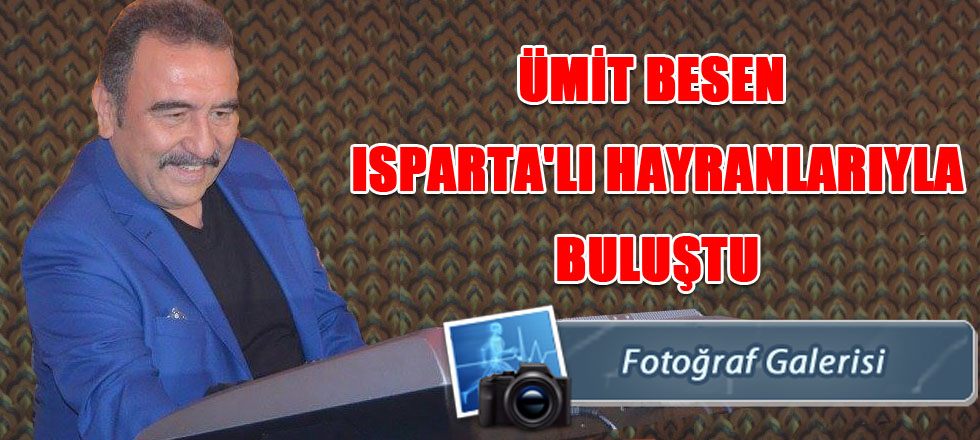 Isparta'da Ümit Besen Rüzgarı (Foto Galeri)