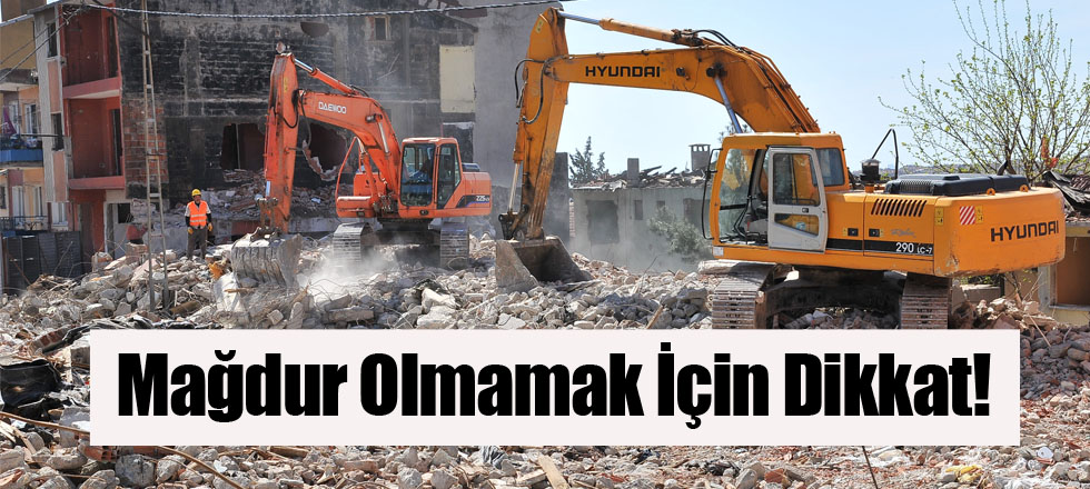 Mağdur Olmamak İçin Dikkat!