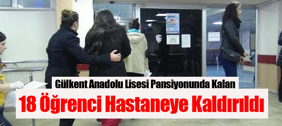 18 Öğrenci Hastaneye Kaldırıldı