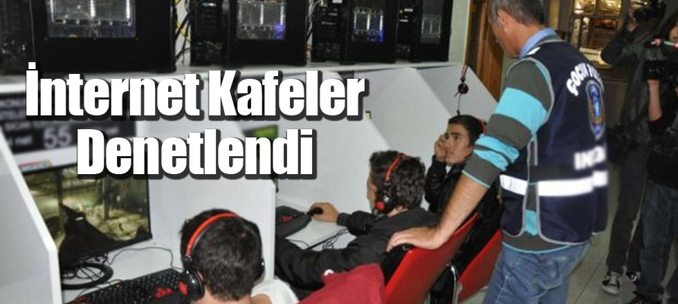 İnternet Kafeler Denetlendi