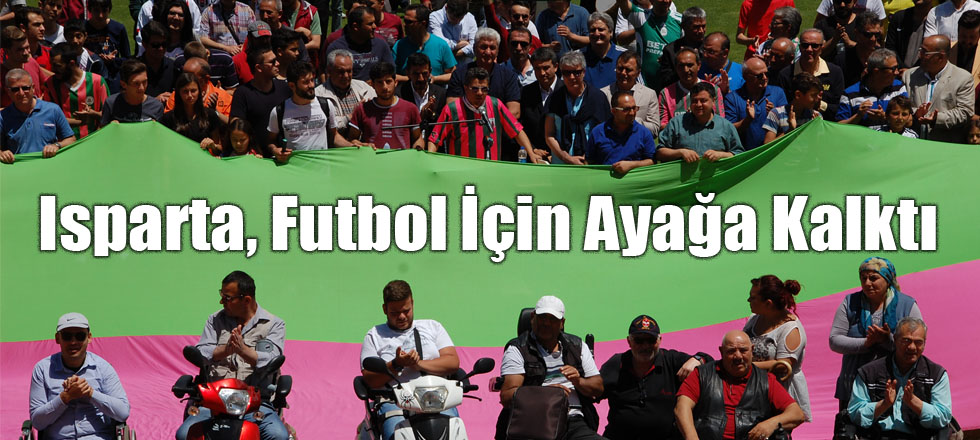 Isparta, Futbol İçin Ayağa Kalktı