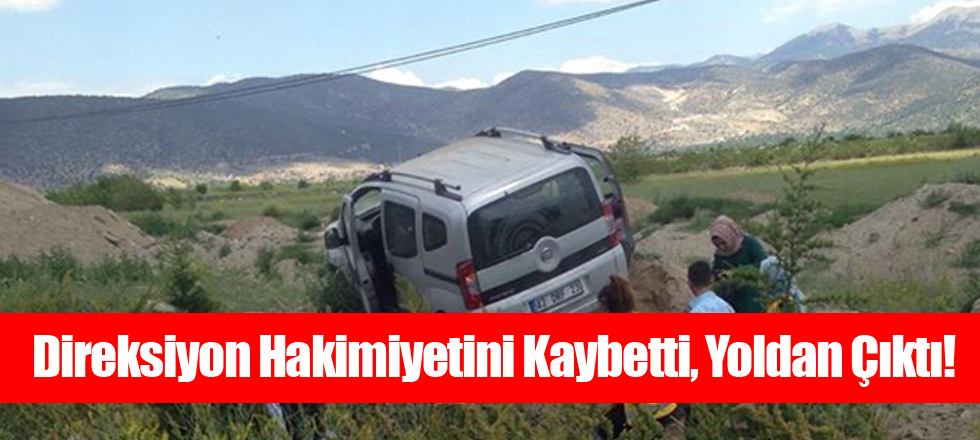 Direksiyon Hakimiyetini Kaybetti, Yoldan Çıktı!