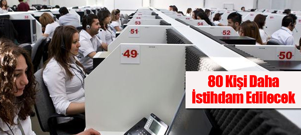80 Kişi Daha İstihdam Edilecek
