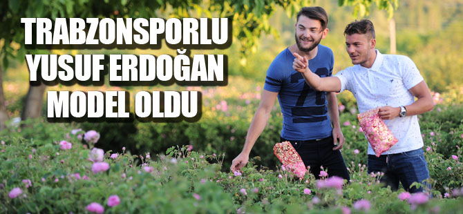 Trabzonlu Yusuf Erdoğan Model Oldu