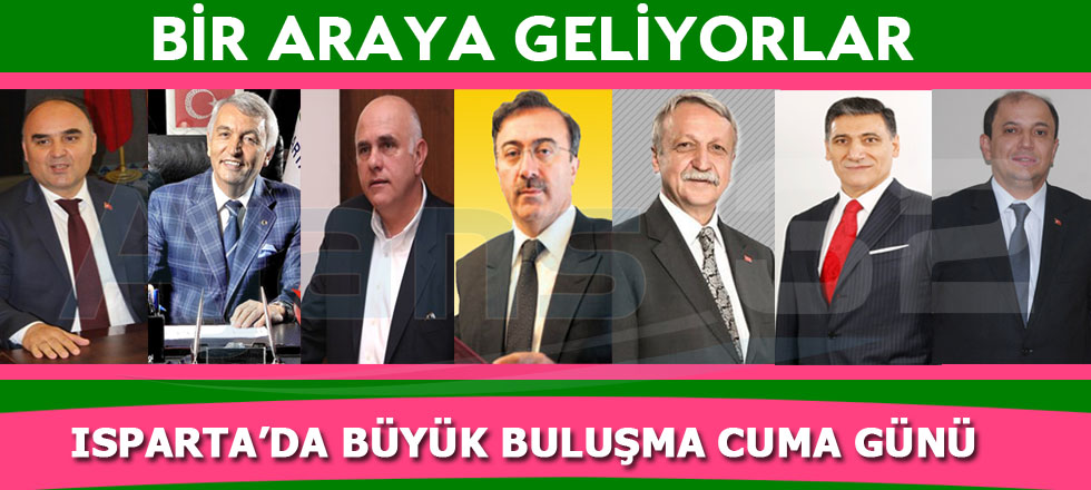 Isparta İçin Cuma Günü Büyük Buluşma