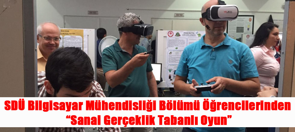 SDÜ'den Sanal Gerçeklik Tabanlı Oyun