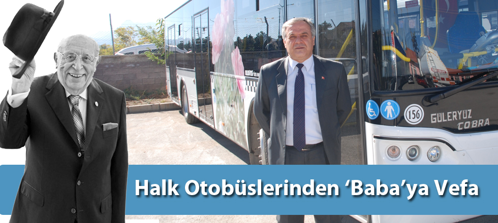 Halk Otobüslerinden Baba'ya Vefa