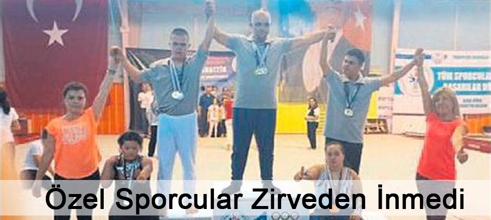 Özel Sporcular Zirveden İnmedi