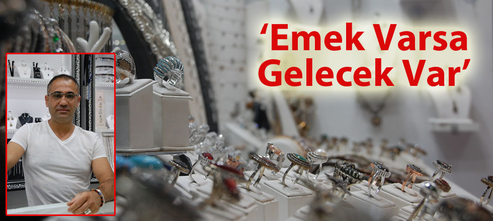 ‘Emek Varsa Gelecek Var’