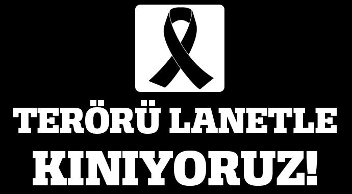 Terörü Lanetliyoruz
