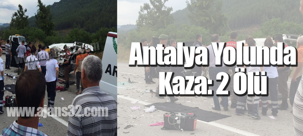 Antalya Yolunda Kaza: 2 Ölü