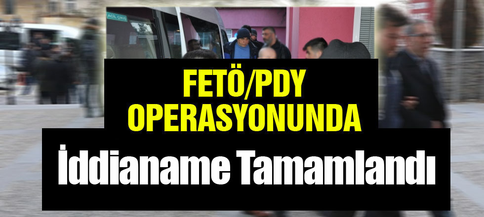 Isparta'da FETÖ/PDY Operasyonundaki İddianame Tamamlandı