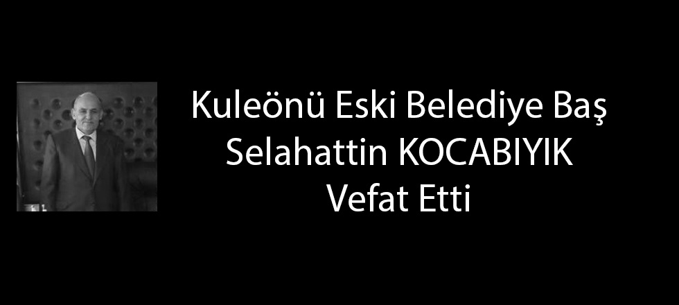 Eski Belediye Başkanı Vefat Etti