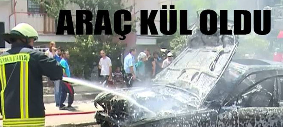 Araç Kül Oldu!
