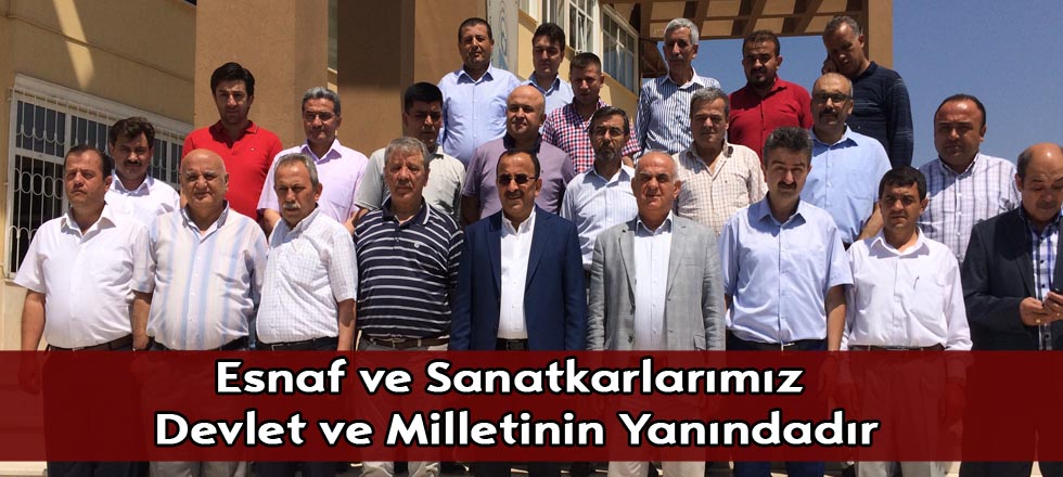 Esnaf ve Sanatkarlarımız Devlet ve Milletinin Yanındadır