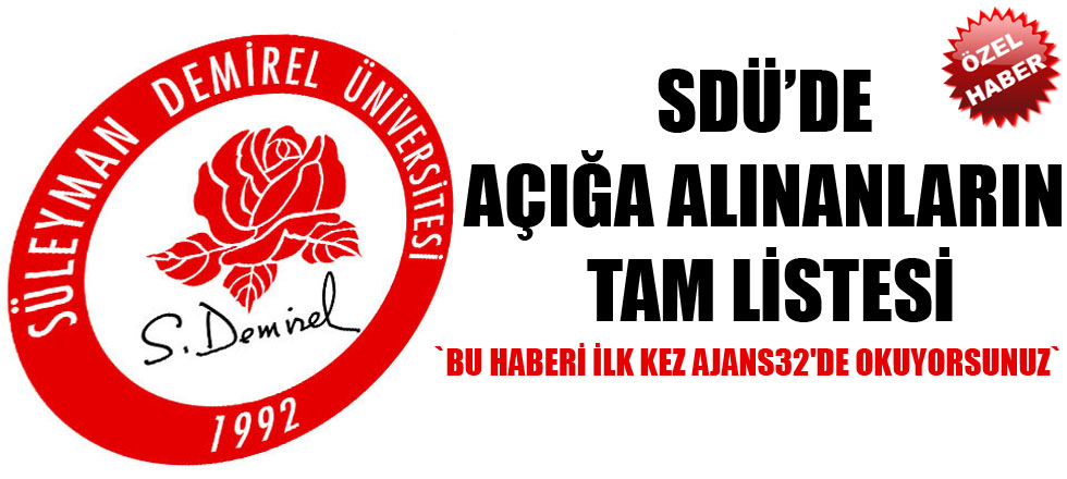 İşte SDÜ'de Açığa Alınanların Tam Listesi