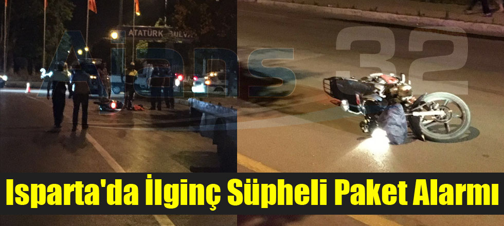 Isparta'da İlginç Süpheli Paket Alarmı