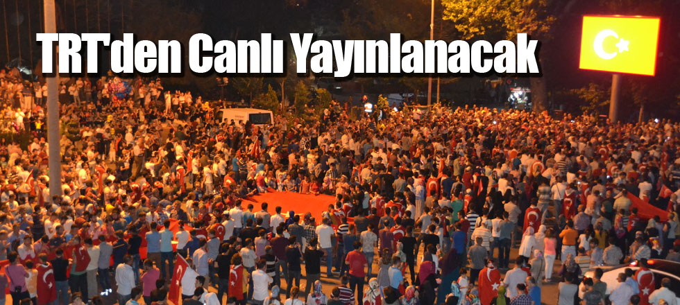 TRT'den Canlı Yayınlanacak