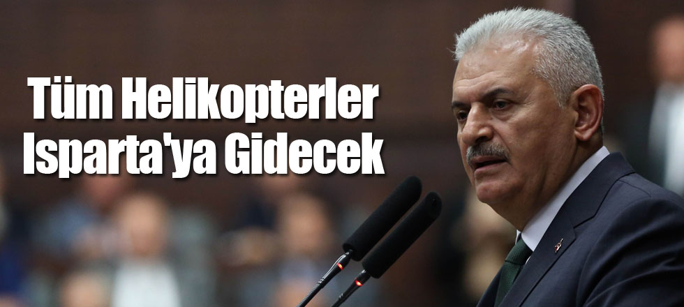 Tüm Helikopterler Isparta'ya Gidecek
