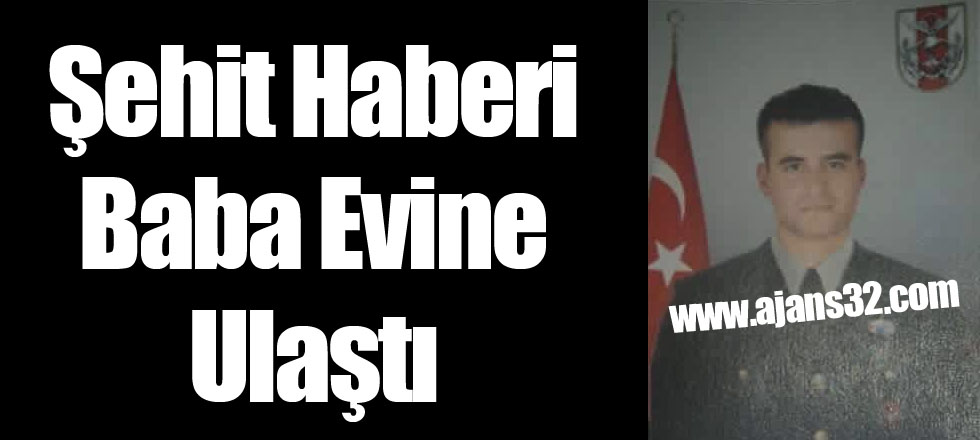 Şehit Haberi Baba Evine Ulaştı