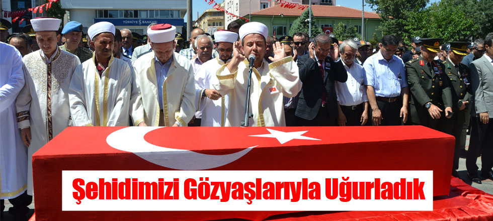 Şehidimizi Gözyaşlarıyla Uğurladık