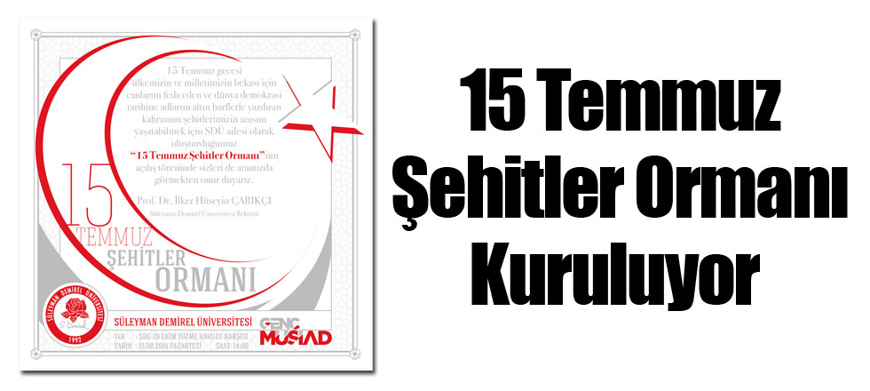 15 Temmuz Şehitler Ormanı Kuruluyor