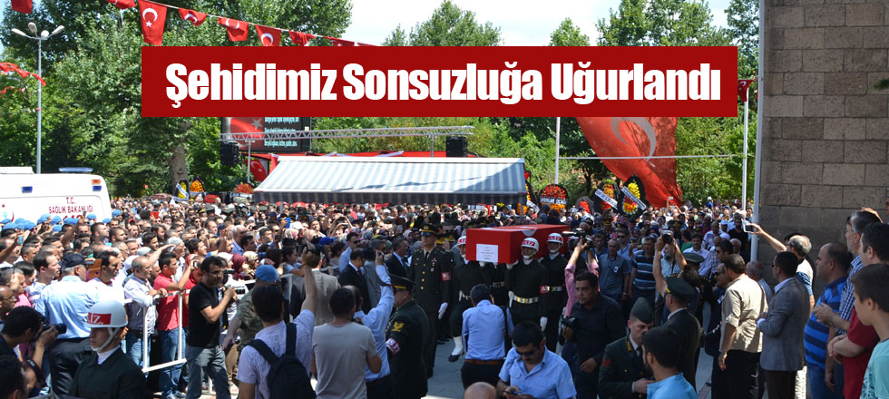 Şehidimiz Sonsuzluğa Uğurlandı