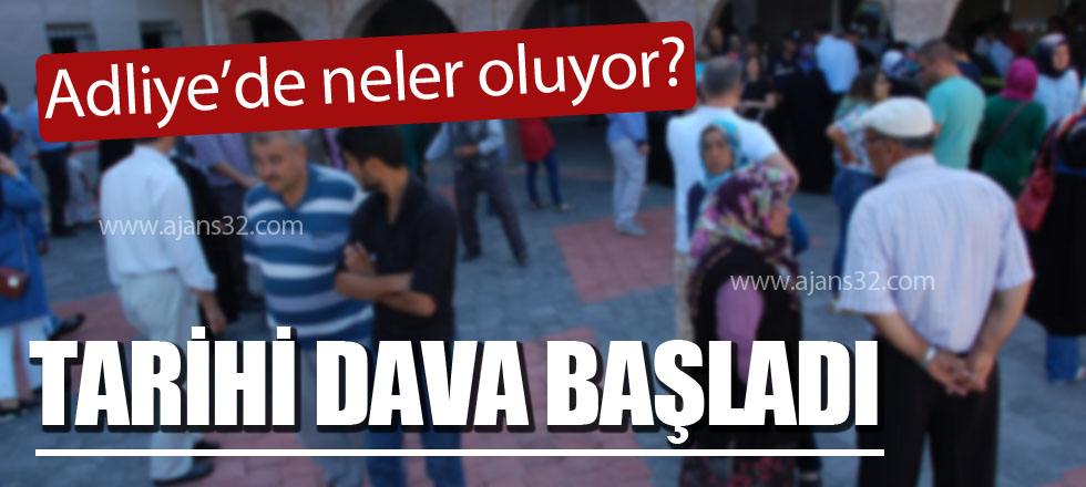 Tarihi Dava Başladı