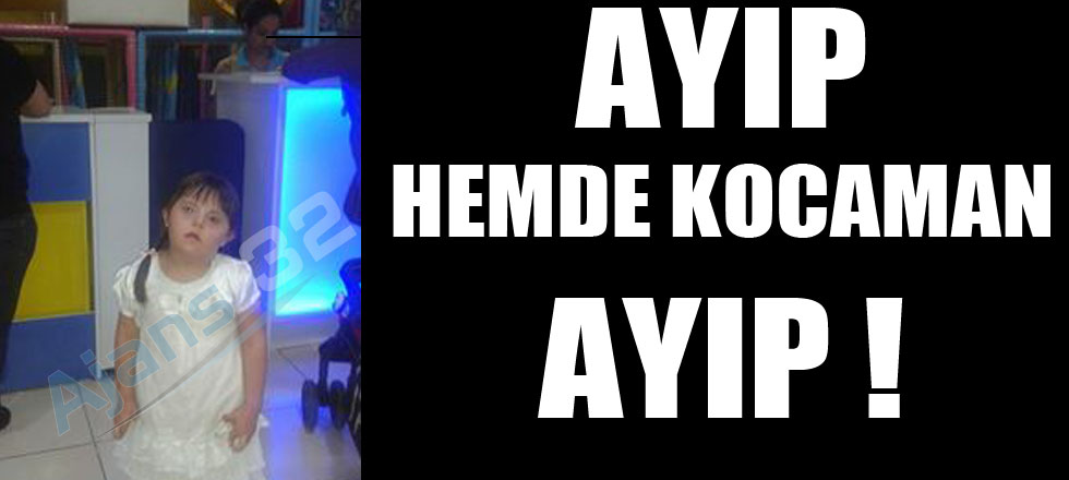 Ayıp Hemde Kocaman Ayıp!