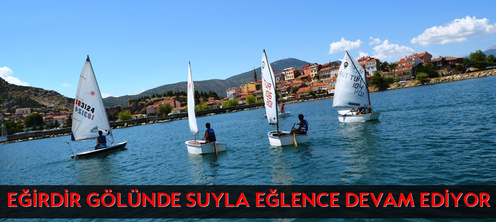 Eğirdir Gölünde Suyla Eğlence Devam Ediyor