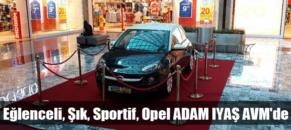 Eğlenceli, Şık, Sportif, Opel ADAM!