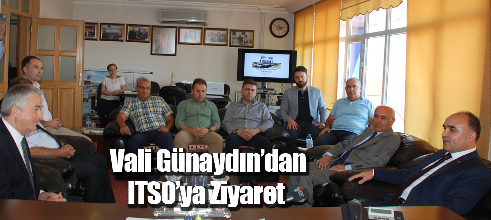 Vali Günaydın’dan ITSO’ya Ziyaret