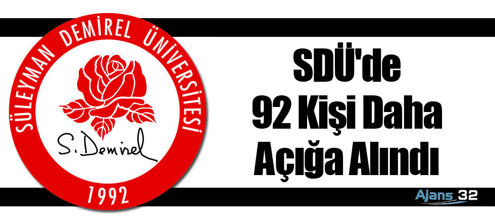 SDÜ'de 92 Kişi Daha Açığa Alındı